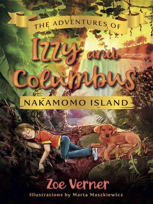 cover image of The Adventures of Izzy and Columbus - Nakamomo Island